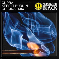 Cupra - Keep It Burnin' (Nu-Skool Recordings)