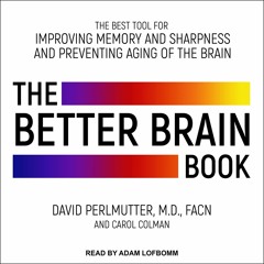EBOOK READ The Better Brain Book: The Best Tools for Improving Memory and Sharpn