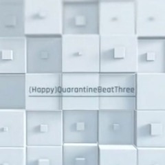 QuarantineDayBeatThree