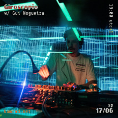 Giroscopio 018 w/ Gui Nogueira