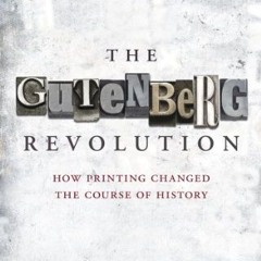 Read ❤️ PDF The Gutenberg Revolution: The Story of a Genius and an Invention That Changed the Wo