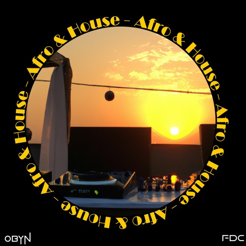 Afro House Mix - Obyn - FDC