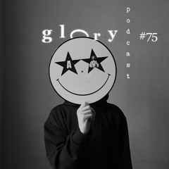 Glory Podcast #75 Яtra