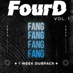 FourD - FANG(1WeekDubPack)