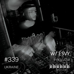w/ ESVY - Podcast #339