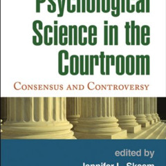 GET KINDLE 📋 Psychological Science in the Courtroom: Consensus and Controversy by  J
