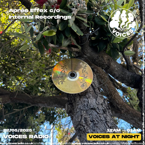 Après Effex @ Voices Radio, 22 May 2025