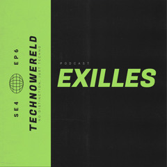 Exilles | Techno Wereld Podcast SE4EP6