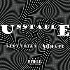 Unstable Itty Bitty x 80HATE