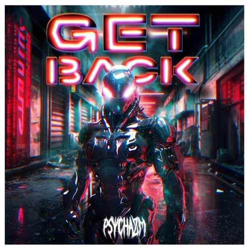 PSYCHAZM - Get Back (Original Mix) [FREE DOWNLOAD]