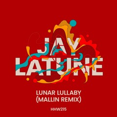 Jay Latune - Lunar Lullaby (Mallin Extended Remix) [Hungarian Hot Wax]