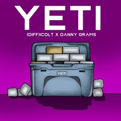 Yeti - Feat. Danny Grams (Prod. Yodu)
