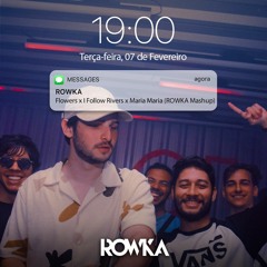 Flowers x I Follow Rivers x Maria Maria (ROWKA Mashup) [FREE DOWNLOAD]