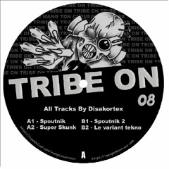 Tribe On 08 Disakortex - Super Skunk