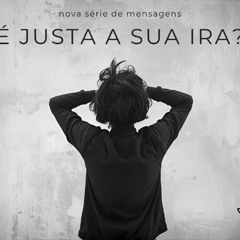 É justa a tua ira - Graça e justiça - Pr. Cleiton - 02-11-2025