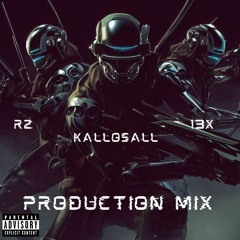 KALLOSALL PROD MIX ft RZ & 13X.mp3