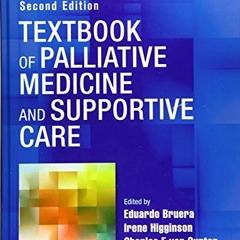 [ACCESS] KINDLE PDF EBOOK EPUB Textbook of Palliative Medicine and Supportive Care by