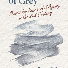 ✔read❤ Silver Shades Of Grey: Memos For Successful Ageing In The 21St Century