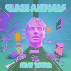 Glass Animals - Heat Waves (Cozza Bootleg)