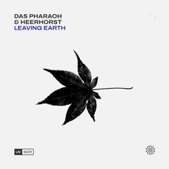 Das Pharaoh & Heerhorst - Leaving Earth [UV Noir]