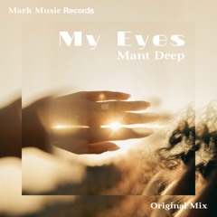 Mant Deep - My Eyes (Original Mix)