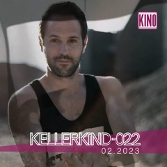 Podcast by Kellerkind I February 2023 I 022