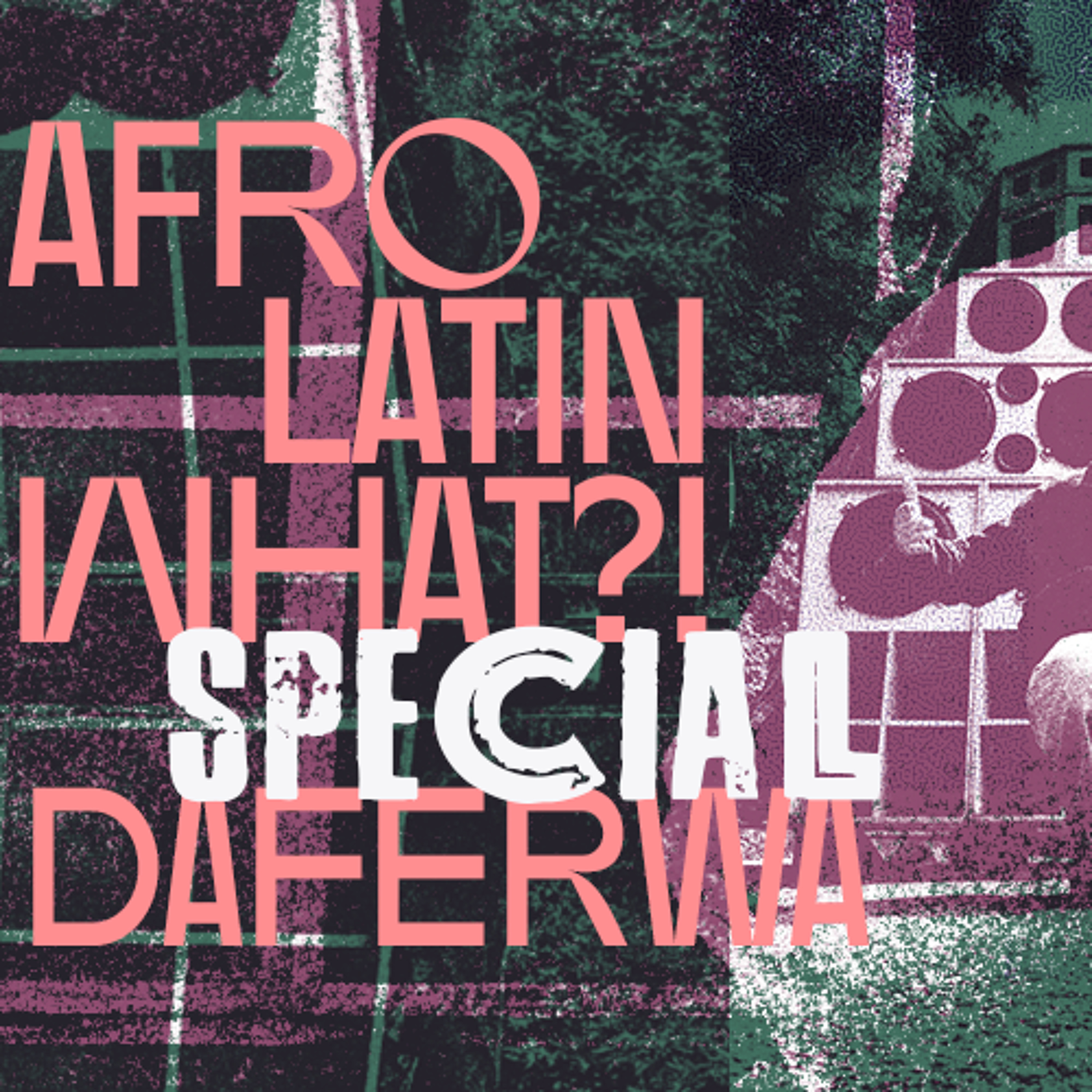 Afro Latin What?! w/ Linha Azul & Daferwa (18.06.2026) episode artwork