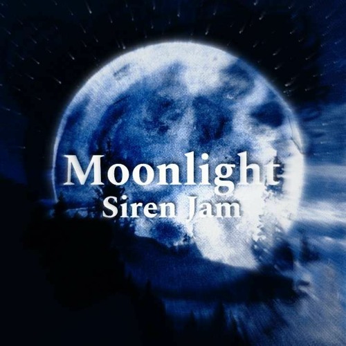 MOONLIGHT SIREN JAM