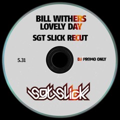 Bill Withers - Lovely Day (Sgt Slick ReCut)