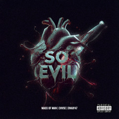 So Evil (feat. Olivia Charlotte, CHVSE & Enkay47)