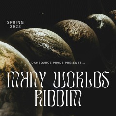 Many Worlds Riddim