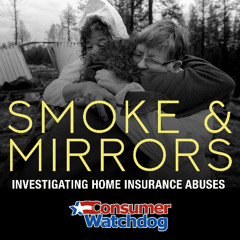 Smoke & Mirrors Episode 4 - How One Regulator Made California’s Fire Recovery Harder
