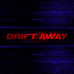 Drift Away (Extended Version)