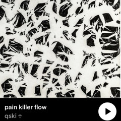 qski pain killer Flow