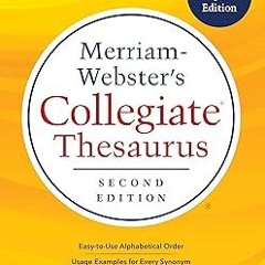 Merriam-Webster's Collegiate Thesaurus, Second Edition, Kindle Edition BY: Merriam-Webster (Aut