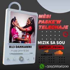 B13 Dankanni _ m pap janm fè lèd.mp3