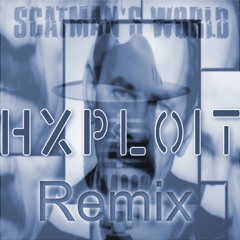 Scatman John - Scatman (ski-ba-bop-ba-dop-bop)(Hxploit's Remix)