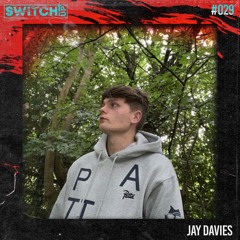 SWITCH:UP guest mix #029 - Jay Davies