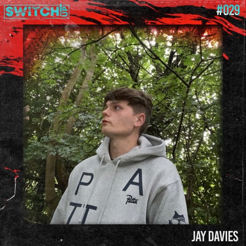 SWITCH:UP guest mix #029 - Jay Davies