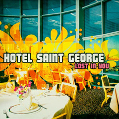 Hotel Saint George - "Lost in you" (LTDJ Extended Remix)