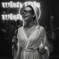 wish this wish