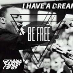 Martin Luther King , Filipe Guerra - I Have A Dream Be Free (Giovanna Furini)