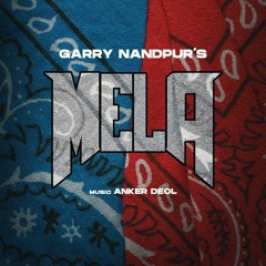 Mela - Garry Nandpur | Anker Deol | Latest Punjabi Songs 2021 | New Punjabi Songs