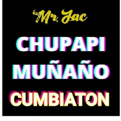 Chupapi Muñaño (Mr.JAC Cumbiaton) (JTFR Premiere)