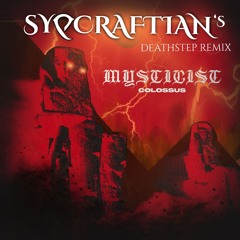 Mysticist - Colossus (Deathstep Remix)