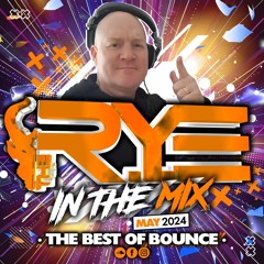 THE R.Y.E 'In The Mix' - May 24'
