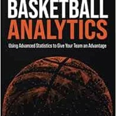 [VIEW] EBOOK 📨 High School Basketball Analytics: Using Advanced Statistics to Give Y