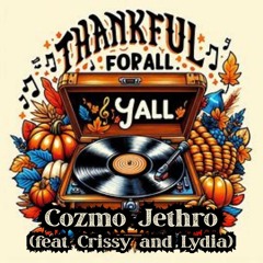 Thankful For All Yall (feat. Crissy and Lydia) (beat. Villatic)