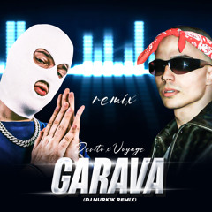 DEVITO X VOYAGE - GARAVA (Dj Nurkik Remix)