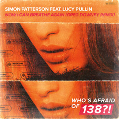 Now I Can Breathe Again (Greg Downey Remix) [feat. Lucy Pullin]